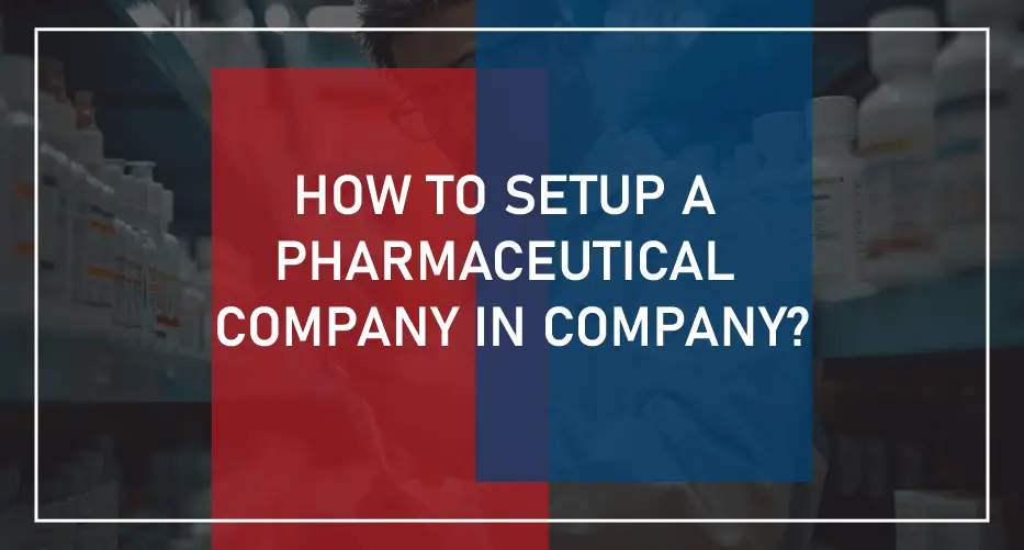 set up a pharmaceutical company