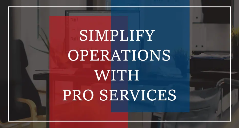 operations with pro services