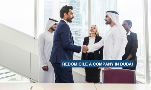 How to Redomicile a Company in Dubai – A Complete Guide
