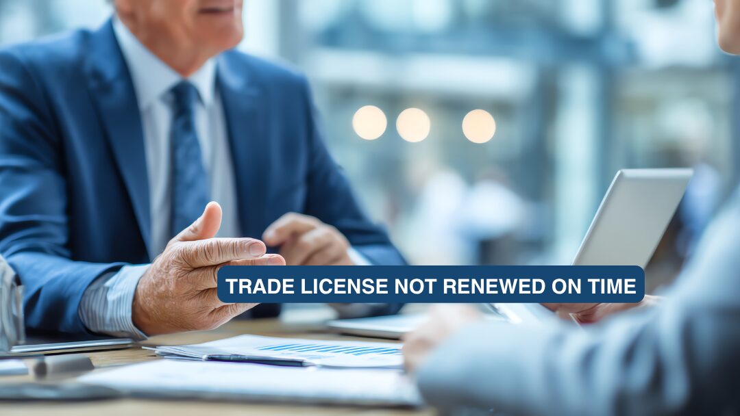 If Trade License Not Renewed on Time