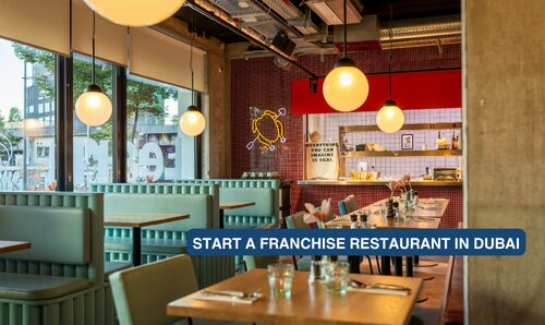 How to Start a Franchise Restaurant in Dubai, UAE?