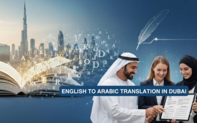 How to Find the Best English to Arabic Translation Services in Dubai