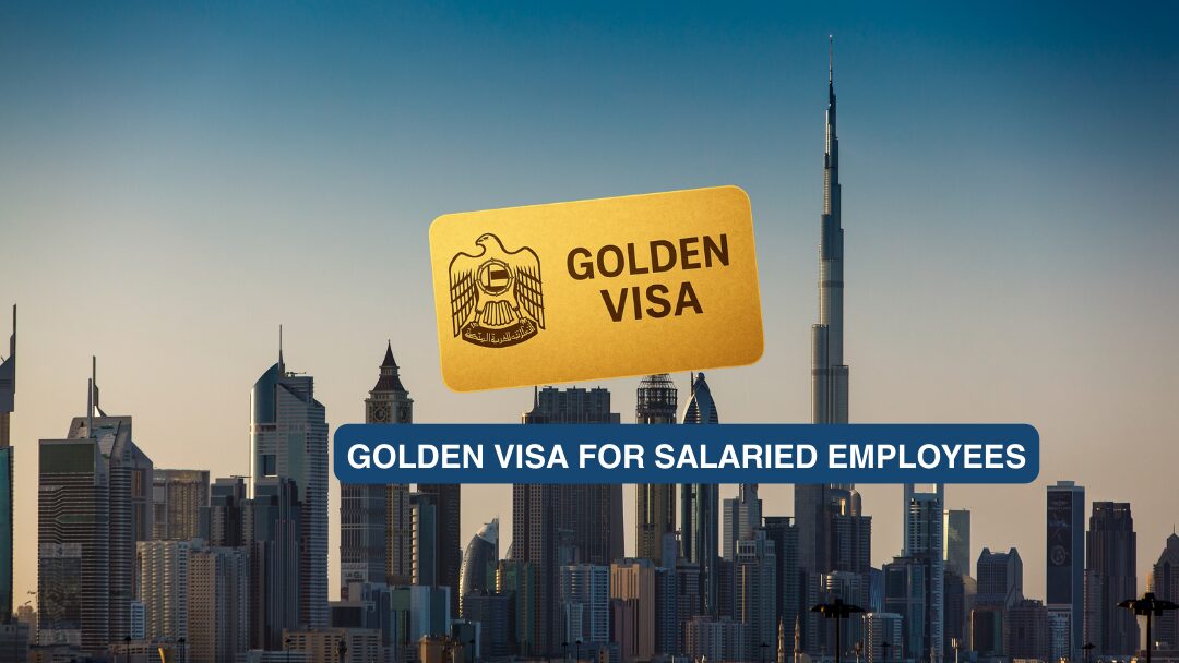 Golden Visa for Salaried Employees