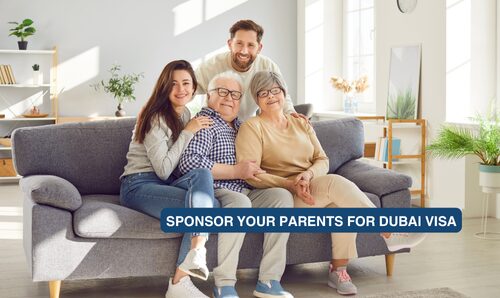 How to Sponsor Parents in Dubai – Check Eligibility, Costs, and Process