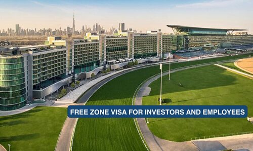 Benefits of a Free Zone Visa for Investors and Employees in Dubai