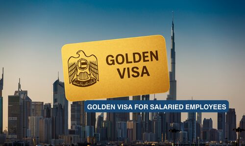 Golden Visa for Salaried Employees: Your Complete Guide